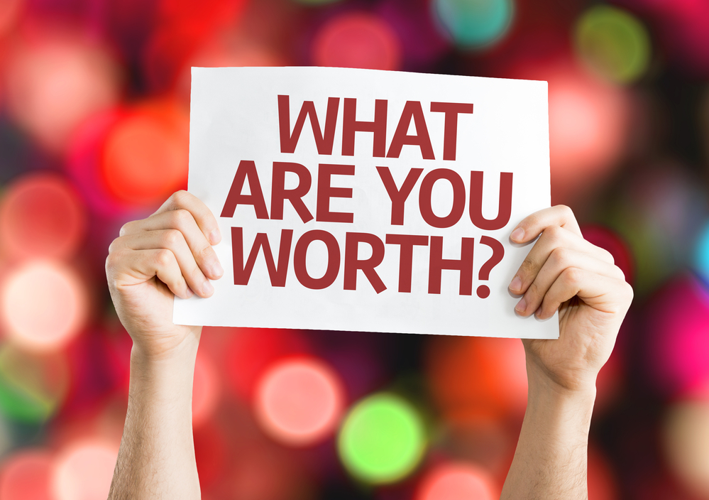Sign saying What are you Worth?